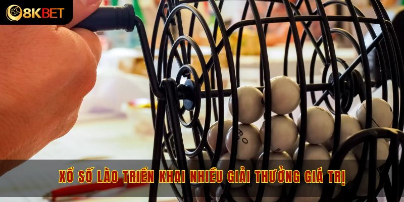 Nhiều phần thưởng giá trị được triển khai tại xổ số Lào